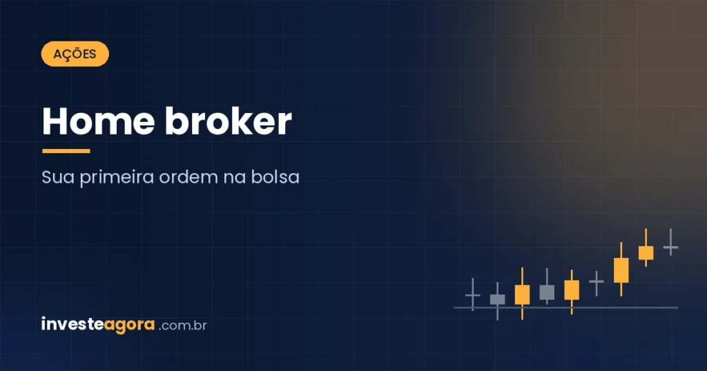 Home broker: o que é e como enviar sua primeira ordem