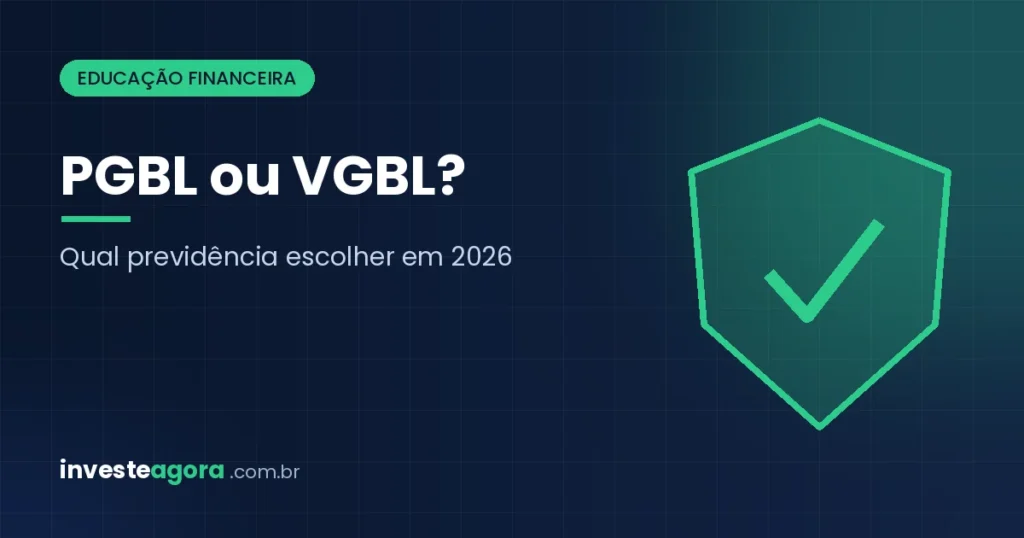PGBL ou VGBL: qual previdência privada escolher em 2026?