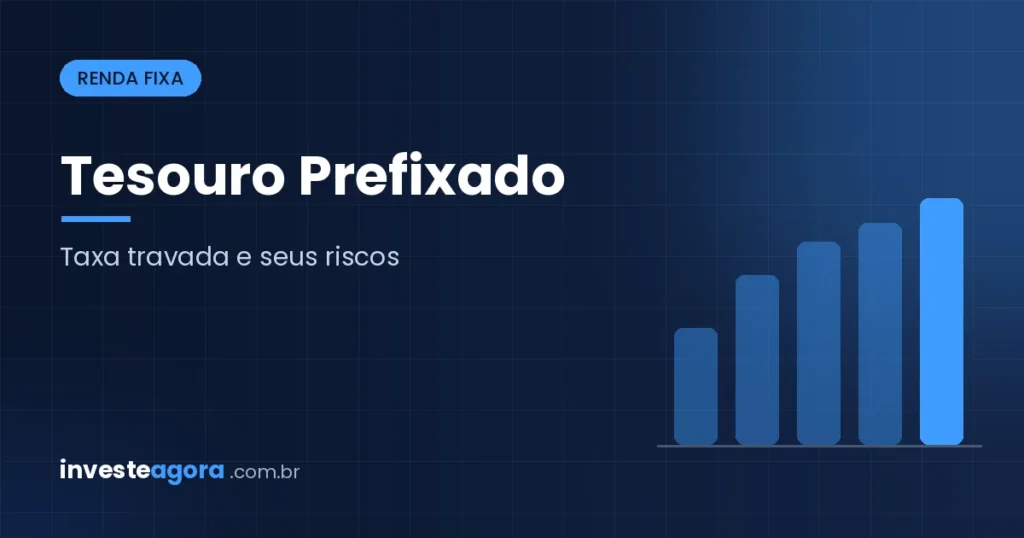 Tesouro Prefixado: como funciona e o risco de vender antes do vencimento